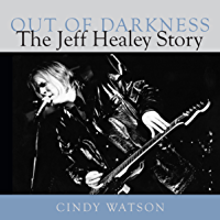 Out of Darkness: The Jeff Healey Story (English Edition)