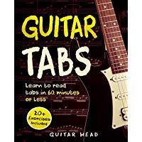 Guitar Tabs: Learn to Read Tabs in 60 Minutes or Less: An Advanced Guide to Guitar Tabs
