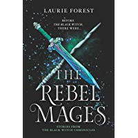 The Rebel Mages: A 2-In-1 Collection (The Black Witch Chronicles)