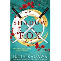 Shadow Of The Fox: A must read mythical new Japanese adventure from New York Times bestseller Julie Kagawa [Idioma Ingl&eacute;s]