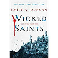 Wicked Saints: A Novel (Something Dark and Holy Book 1) (English Edition)