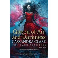 The Dark Artifices. Queen Of Air And Darkness