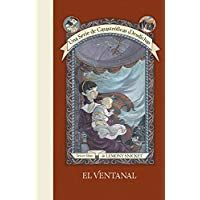 El ventanal (Una serie de catastr&oacute;ficas desdichas 3) (Lemony Snicket)