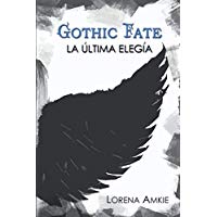 Gothic Fate: La &Uacute;ltima Eleg&iacute;a (Gothic Doll)