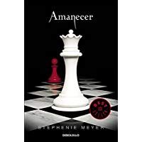 Amanecer (Saga Crep&uacute;sculo 4)