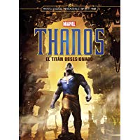 Thanos. El tit&aacute;n obsesionado: Narrativa (Marvel. Los Vengadores)