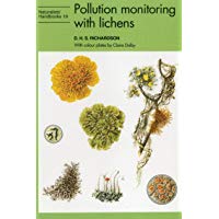 Pollution monitoring with lichens (Naturalists' Handbooks)