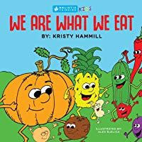 We Are What We Eat: Holistic Thinking Kids
