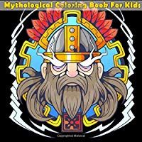Mythological Coloring Book For Kids: Coloring Book for Boys, Girls, Toddlers, Preschoolers, Greek Art Coloring Pages for Kids Ages 3-8, 6-8, 4-8, 5-12: Volume 2 (Activities Book For Kid)