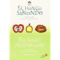 El Hongo Sabiondo / The Smart Mushroom: Fabulas Zeri " para nunca dejar de sonar" / Zeri Fables "to never stop dreaming"