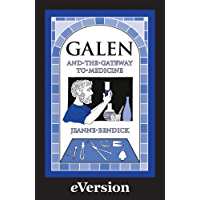 Galen and the Gateway to Medicine (English Edition)