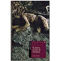 El &uacute;ltimo crimen de Pompeya
