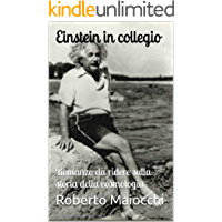 Einstein in collegio: Romanzo da ridere sulla storia della cosmologia (Italian Edition)