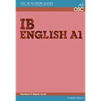 IB English A1 Standard and Higher Level (OSC IB Revision Guides for the International Baccalaureate Diploma)