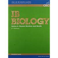 IB Biology - Option A: Human Nutrition and Health Standard Level (OSC IB Revision Guides for the International Baccalaureate Diploma)