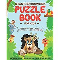 GIANT CROSSWORD PUZZLE BOOK FOR KIDS: MAKING SMART KIDS SMARTER: AGES 8 AND UP