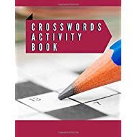 Crosswords Activity Book: A Unique Crossword Puzzle Book For Adults Medium Difficulty Based On Contemporary Words As Crossword Super Puzzles to Solve