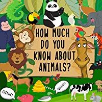 How Much Do You Know About Animals?: A Fun Puzzle Book for 2-4 Year Olds