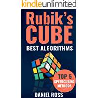 Rubik's Cube Best Algorithms: Top 5 Speedcubing Methods, Finger Tricks included, A Beginner's Guide with Easy instructions (English Edition)