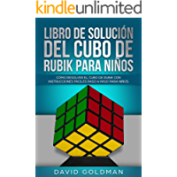 Libro de Soluci&oacute;n del Cubo de Rubik para Ni&ntilde;os: C&oacute;mo Resolver el Cubo de Rubik con Instrucciones F&aacute;ciles Paso a Paso para Ni&ntilde;os (Espa&ntilde;ol/Spanish Book)