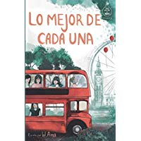 Lo mejor de cada una (Serie Ideas en la casa del &aacute;rbol. Volumen 2): Novela infantil-juvenil. Lectura de 8-9 a 11-12 a&ntilde;os. Literatura Ficci&oacute;n. Libros para ni&ntilde;as y ni&ntilde;os. (Spanish Edition)