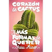 Coraz&oacute;n de cactus: Y m&aacute;s formas de querer (Gran angular)