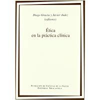 &Eacute;tica en la pr&aacute;ctica cl&iacute;nica (Humanidades m&eacute;dicas)
