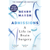 Admissions: A Life in Brain Surgery (English Edition)