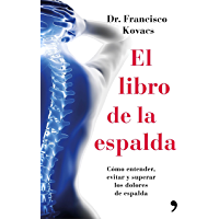 El libro de la espalda: C&oacute;mo entender, evitar y superar los dolores de espalda