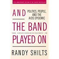 And the Band Played on: Politics, People, and the AIDS Epidemic
