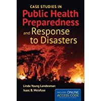 Case Studies In Public Health Preparedness And Response To Disasters