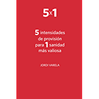 5 intensidades de provisi&oacute;n para 1 sanidad m&aacute;s valiosa