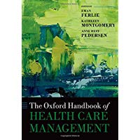 The Oxford Handbook of Health Care Management (Oxford Handbooks)