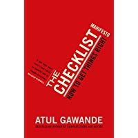 The Checklist Manifesto: How To Get Things Right