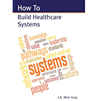How To Build Healthcare Systems (English Edition)