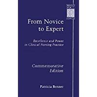 From Novice to Expert: Excellence and Power in Clinical Nursing Practice, Commemorative Edition
