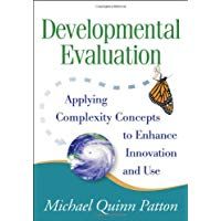 Developmental Evaluation: Applying&nbsp;Complexity Concepts to Enhance Innovation and Use