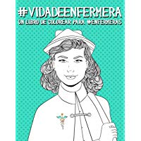 Vida de enfermera: Un libro de colorear para enfermeras