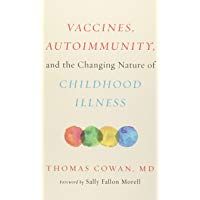 Vaccines, Autoimmunity, and the Changing Nature of Childhood Illness