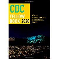 CDC Yellow Book 2020: Health Information for International Travel