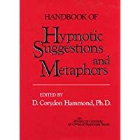 Handbook of Hypnotic Suggestions and Metaphors