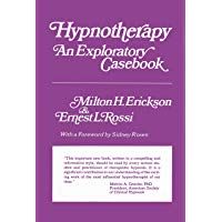 Hypnotherapy: An Exploratory Casebook