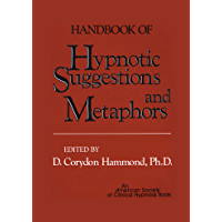 Handbook of Hypnotic Suggestions and Metaphors (English Edition)