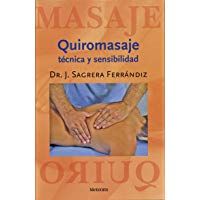 Quiromasaje. Tecnica Y Sensibilidad