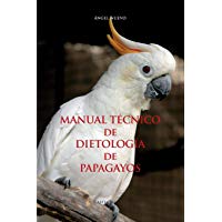 Manuale t&eacute;cnico de dietolog&iacute;a de papagayos (Fuori collana)
