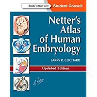 Netter's Atlas of Human Embryology: Updated Edition, 1e (Netter Basic Science)