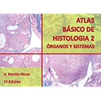 Atlas B&aacute;sico de Histolog&iacute;a 2 &Oacute;rganos y Sistemas (Atlas de Histolog&iacute;a)