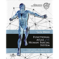 Functional Atlas of the Human Fascial System E-Book (English Edition)