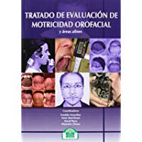 Tratado de evaluaci&oacute;n de motricidad orofacila y &aacute;reas afines (Lenguaje, Comunicaci&oacute;n y Logopedia)