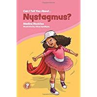 Can I tell you about Nystagmus?: A Guide for Friends, Family and Professionals